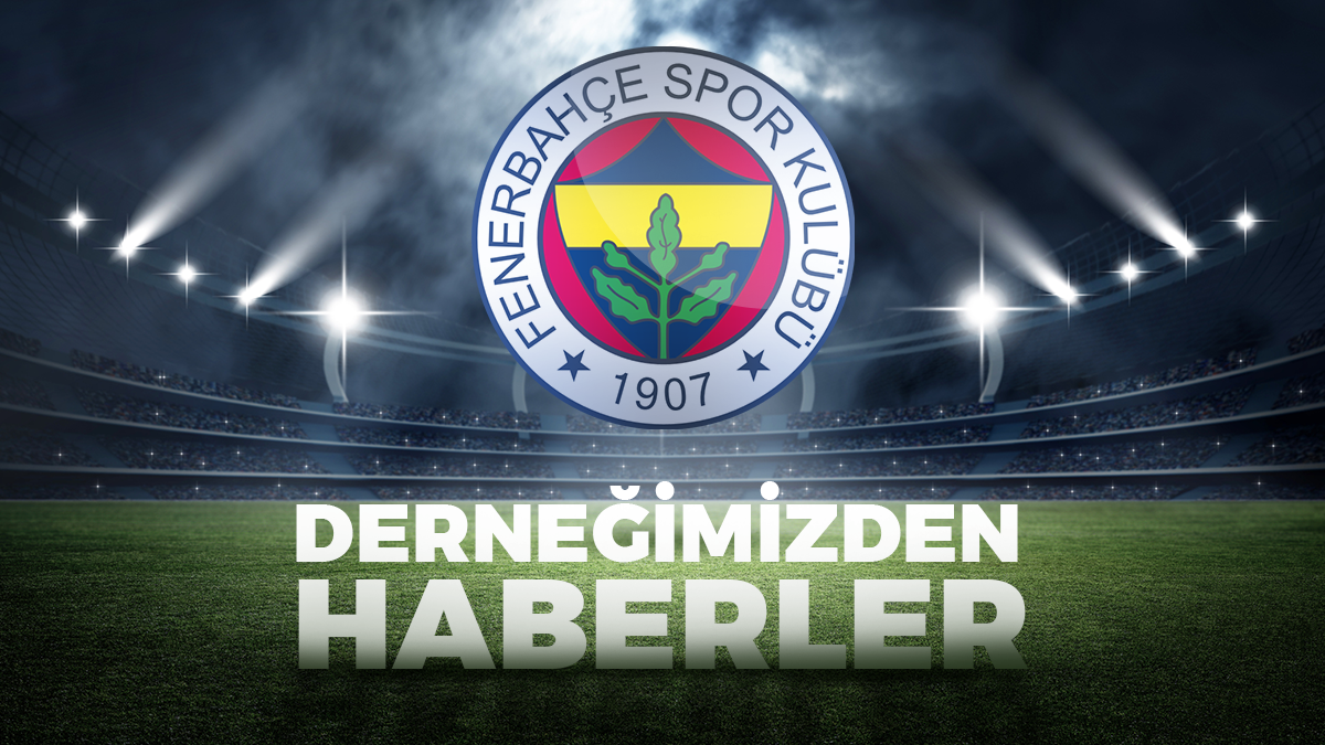 Fenerbahçeli İş Adamları Derneği Fenerbahçe
